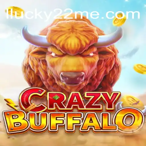 Exploring CRAZYBUFFALO: The Thrilling World of Lucky 22 Casino's Online Gaming Universe