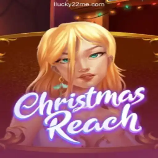 Exploring ChristmasReach: A Festive Gaming Experience with Lucky 22 Casino